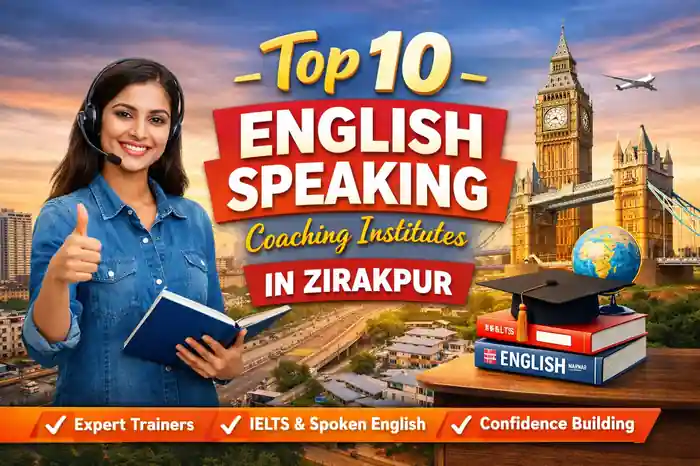 Top 10 English Speaking Coaching Institutes in Zirakpur